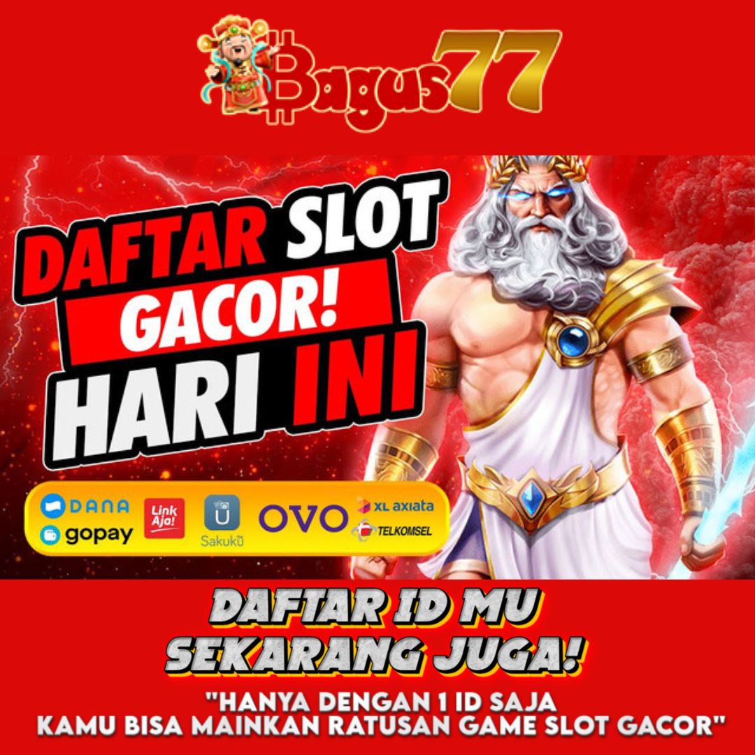 BAGUS77: Link Judi Slot Gacor Hari Ini & Daftar Slot Online Terpercaya